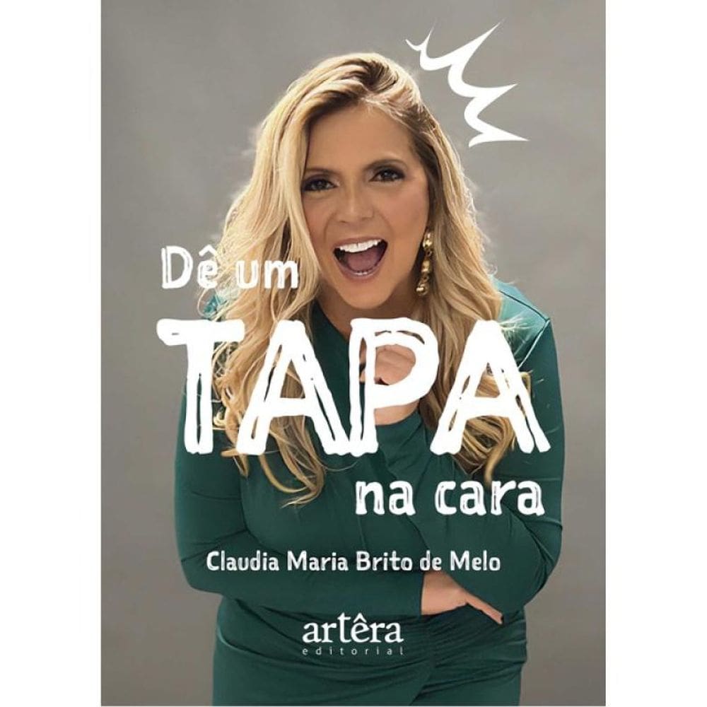 Dê Um Tapa Na Cara