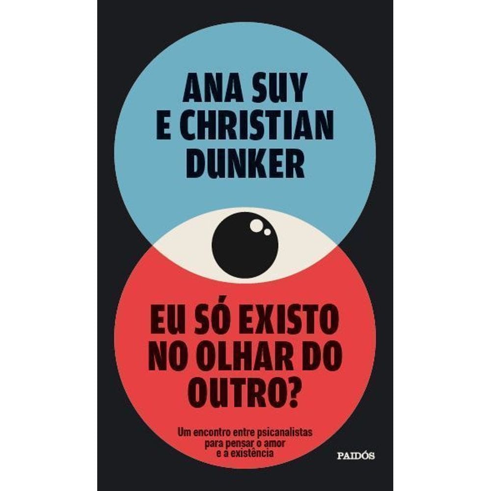Eu Só Existo no Olhar do Outro?