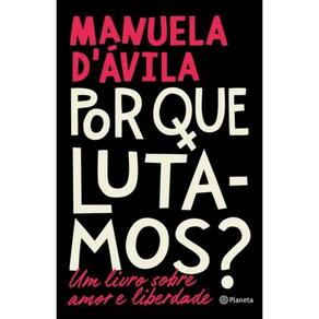 Livro Por Que Lutamos - Um Livro Sobre Amor E Liberdade