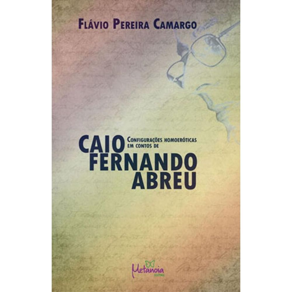 Livro Configurações Homoeróticas Em Contos De Caio