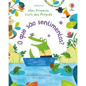 O Que São Sentimentos? | Editora Usborne | Perguntas e Respostas
