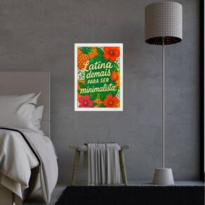 Quadro Latina Demais Ser Minimalista 45X34Cm - Com Vidro