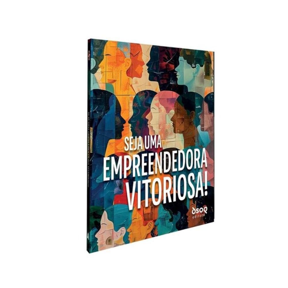 Seja Uma Empreendedora Vitoriosa!