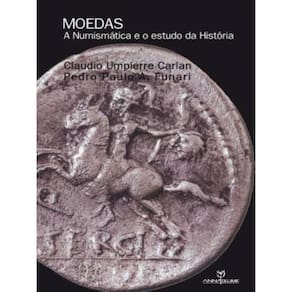 Moedas - A Numismática E O Estudo Da História