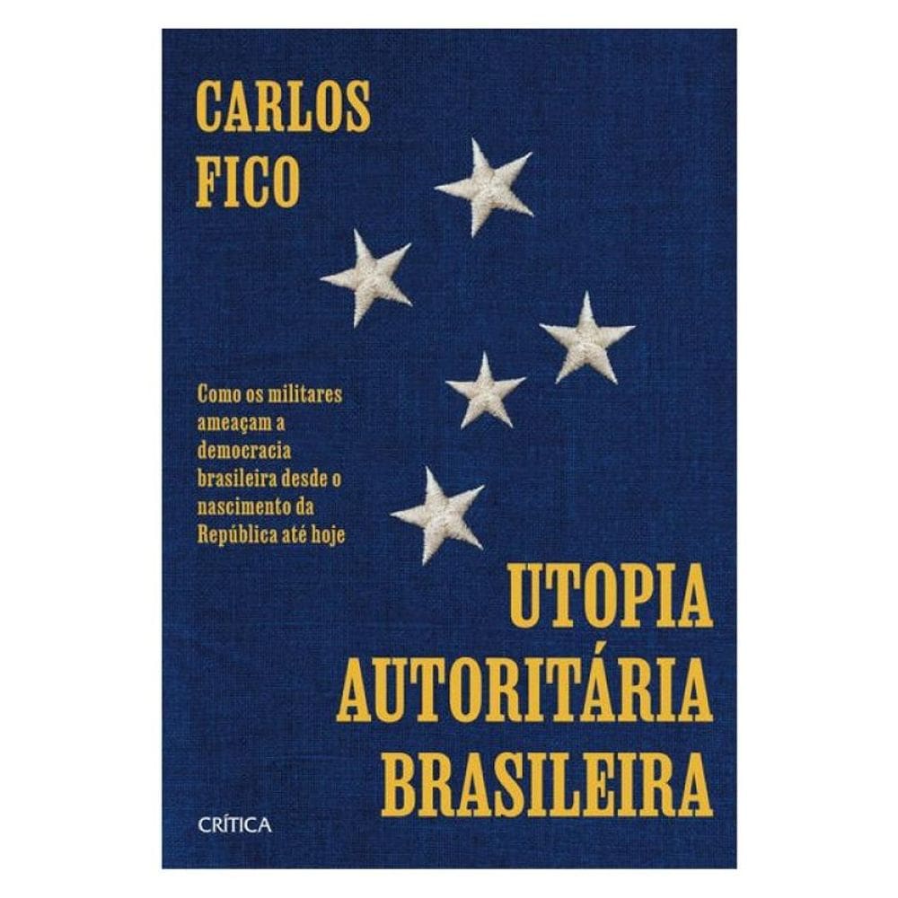 Utopia Autoritária Brasileira