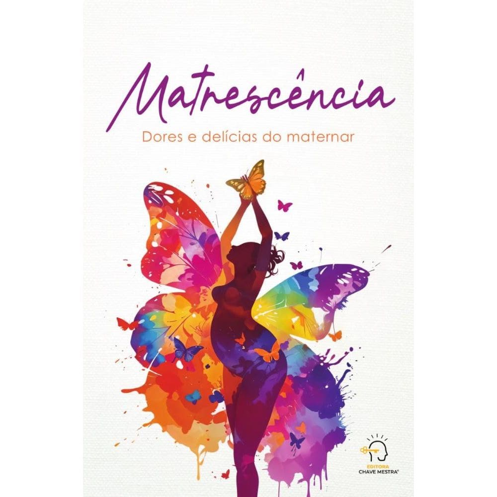 Matrescência: dores e delícias do maternar
