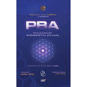 PBA-Programação Bioenergética Aplicada: terapeutas contam seus percursos.