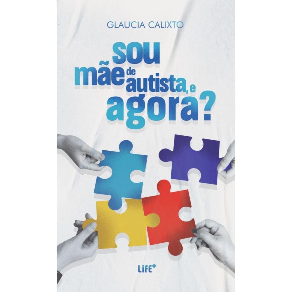 Sou Mae De Autista, E Agora?