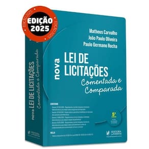 Nova Lei De Licitações Comentada e Comparada - (05Ed/25)