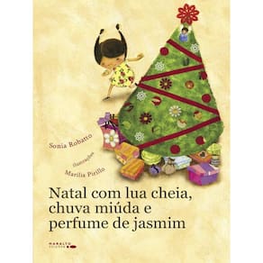 Natal Com Lua Cheia, Chuva Miúda E Perfume De Jasmim