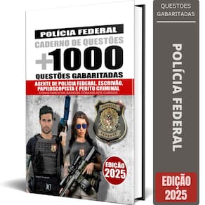 Apostila Polícia Federal 2025 - Caderno Testes Gabaritados