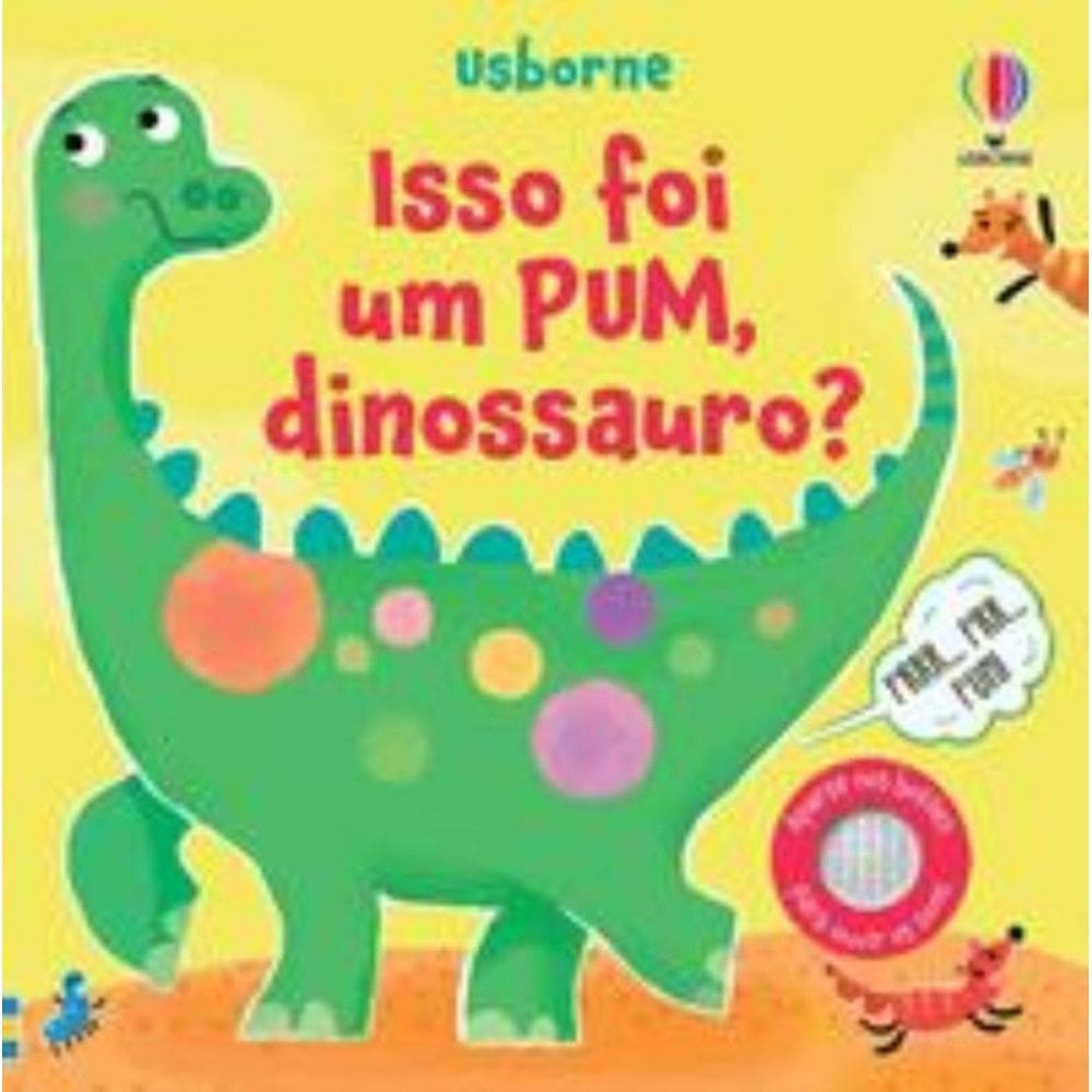 Isso foi um pum, dinossauro?