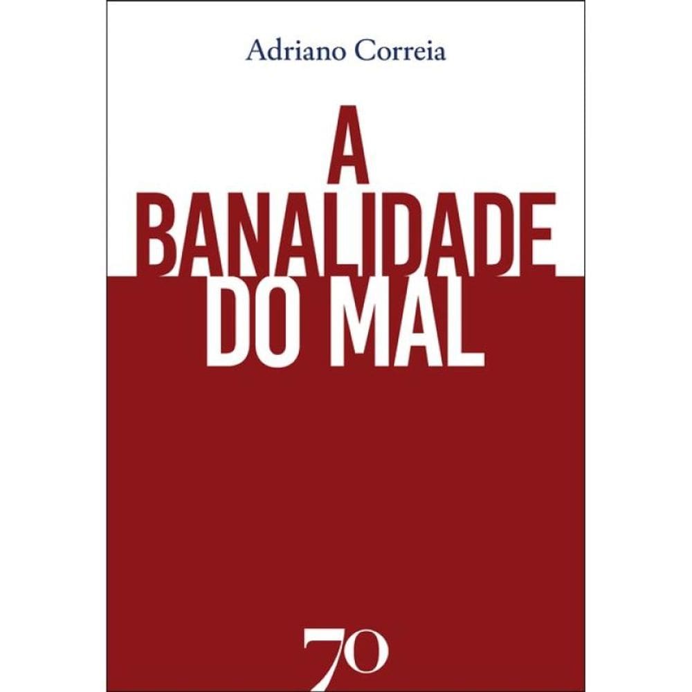 A Banalidade Do Mal