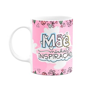 Caneca Mães - Minha inspiração - A Melhor mãe do mundo