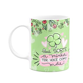 Caneca Mães - Que sorte a minha ter você como mãe - Bg-green