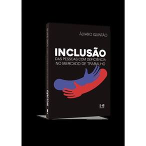 Inclusão Das Pessoas Com Deficiência No Mercado De Trabalho