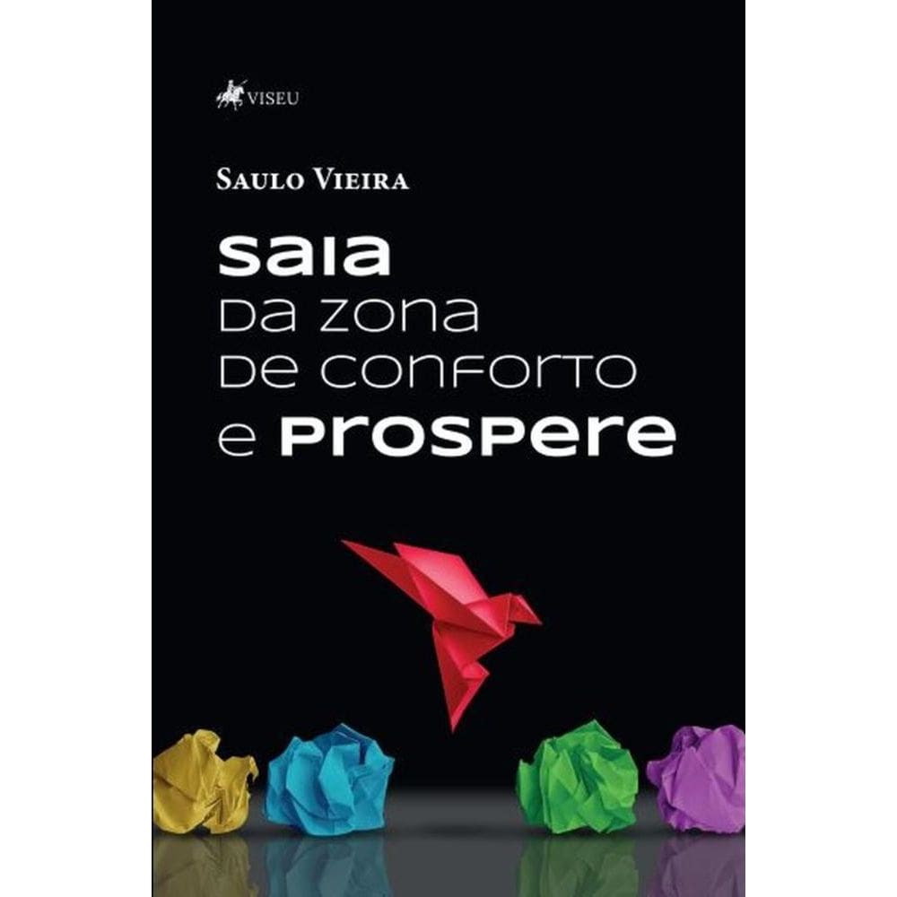 Saia da zona de conforto e prospere