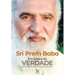 Em Busca da Verdade - Autobiografia de Um Iogue Brasileiro