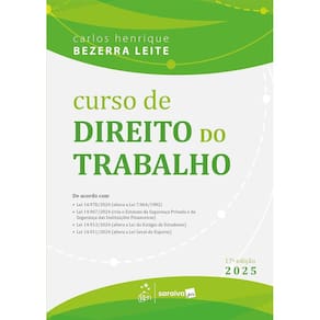 Curso de Direito do Trabalho - 17ª Edição 2025