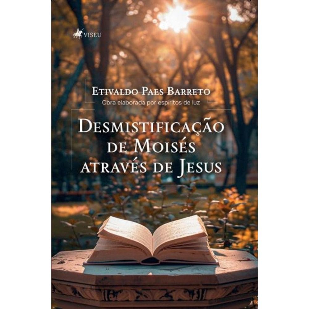 Desmistificação de Moisés através de Jesus