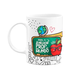 Caneca Professores - Para a melhor Prof do mundo