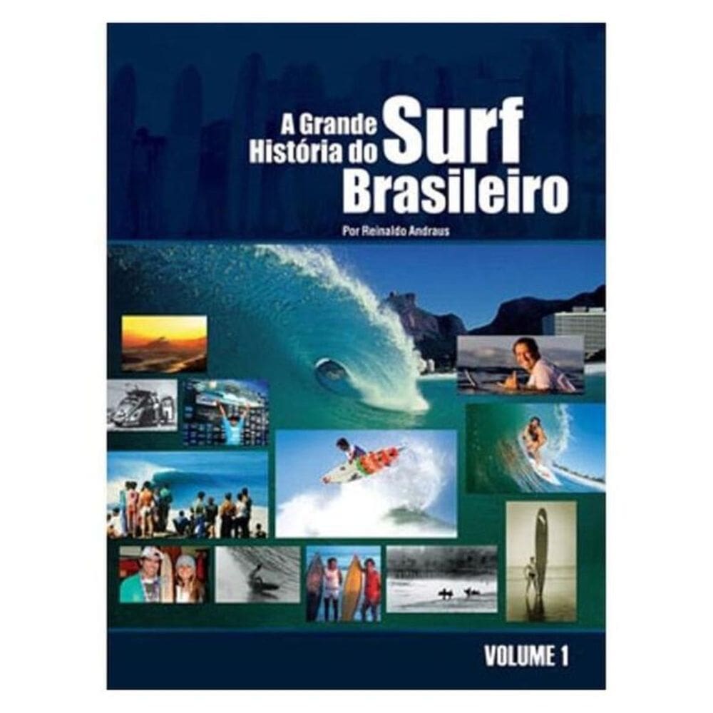 A Grande Historia Do Surf Brasileiro
