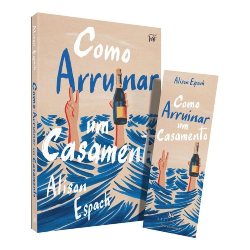 Como Arruinar Um Casamento – Um Livro Sobre Recomeços E Amizades Improváveis, Vencedor Do Prêmio Goo