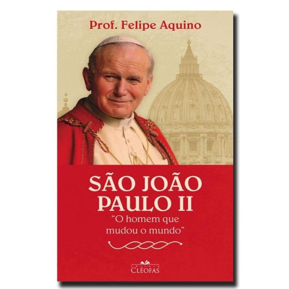 SÃO JOÃO PAULO II, ”O HOMEM QUE MUDOU O MUNDO”