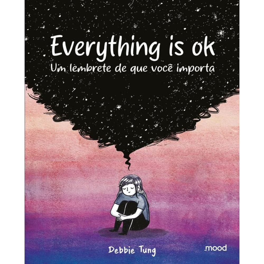 Everything is ok - Um lembrete de que você importa