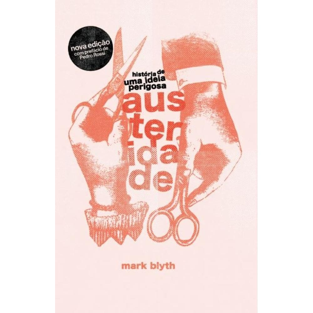 Austeridade: A história de uma ideia perigosa