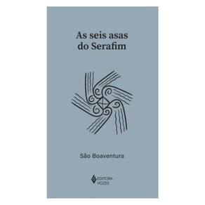 As Seis Asas Do Serafim