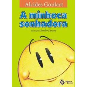 Minhoca Sonhadora, A