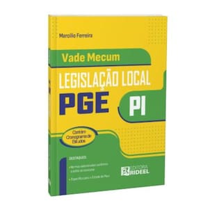 Vade Mecum de legislação local PGE/PI - Legislação Local Procuradoria-Geral do Estado do Piauí