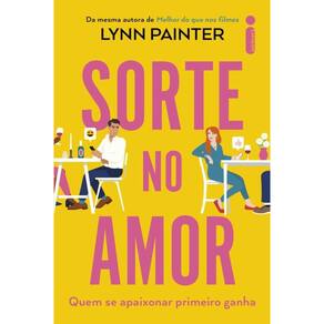 Sorte no amor: Quem se apaixonar primeiro ganha