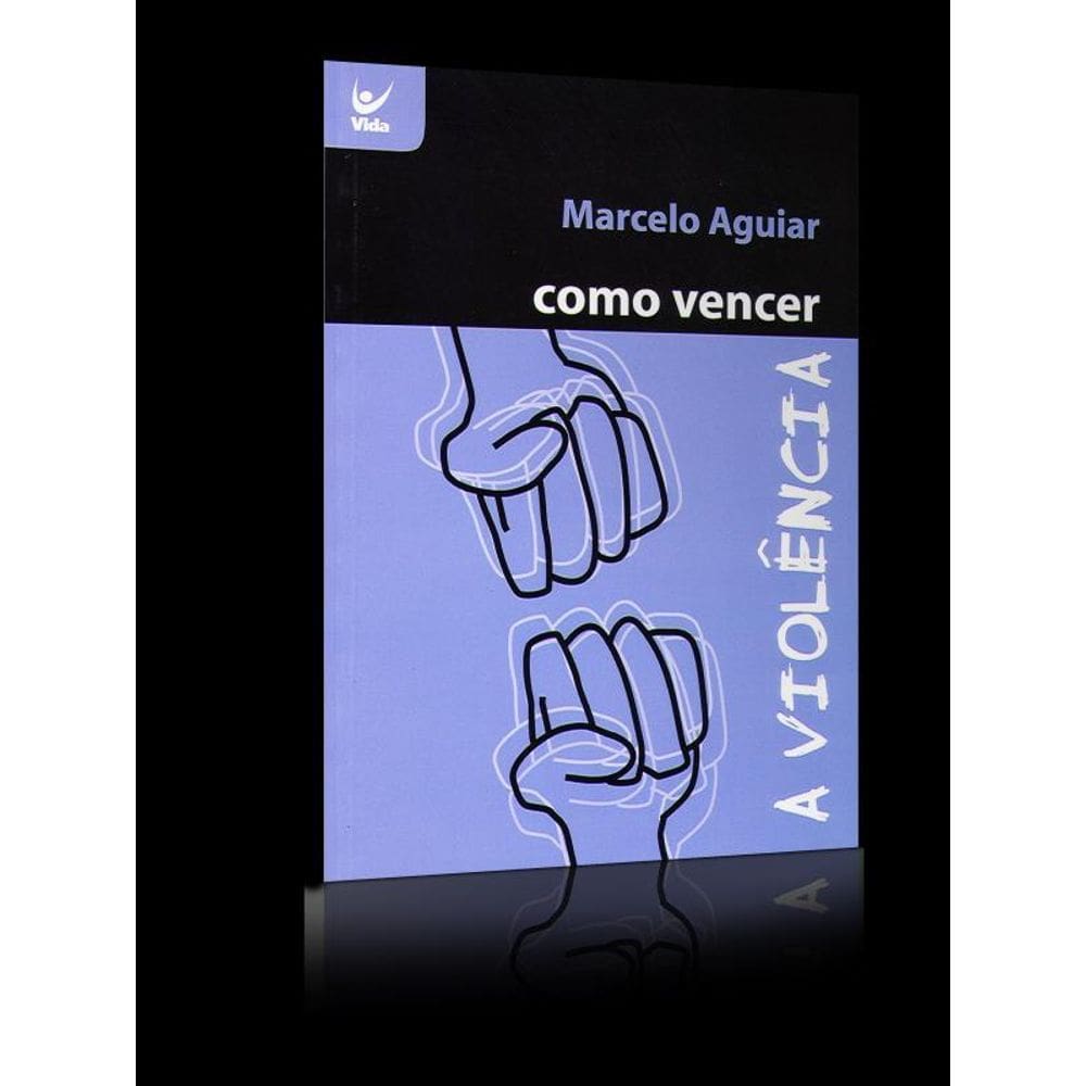 Como Vencer A Violência