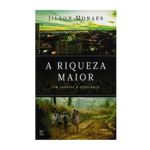 A Riqueza Maior