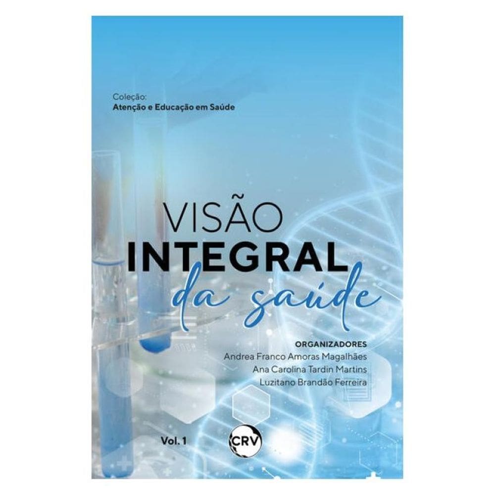 Visão Integral Da Saúde – Vol. 01