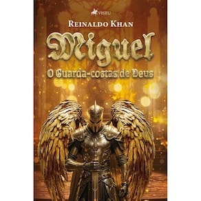 Miguel: O Guarda-Costas de Deus