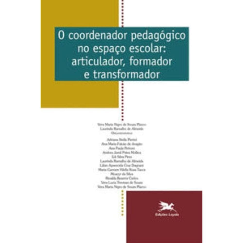O Coordenador Pedagógico No Espaço Escolar: Articulador, Formador E Transformador