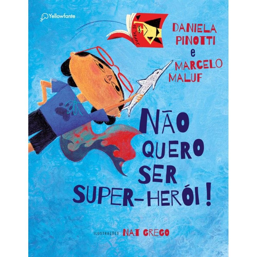 Não quero ser super-herói