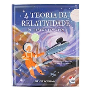 Mentes Curiosas - A Teoria da Relatividade de Albert Einstein