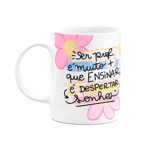 Caneca Professores - Mais que ensinar, é despertar sonhos