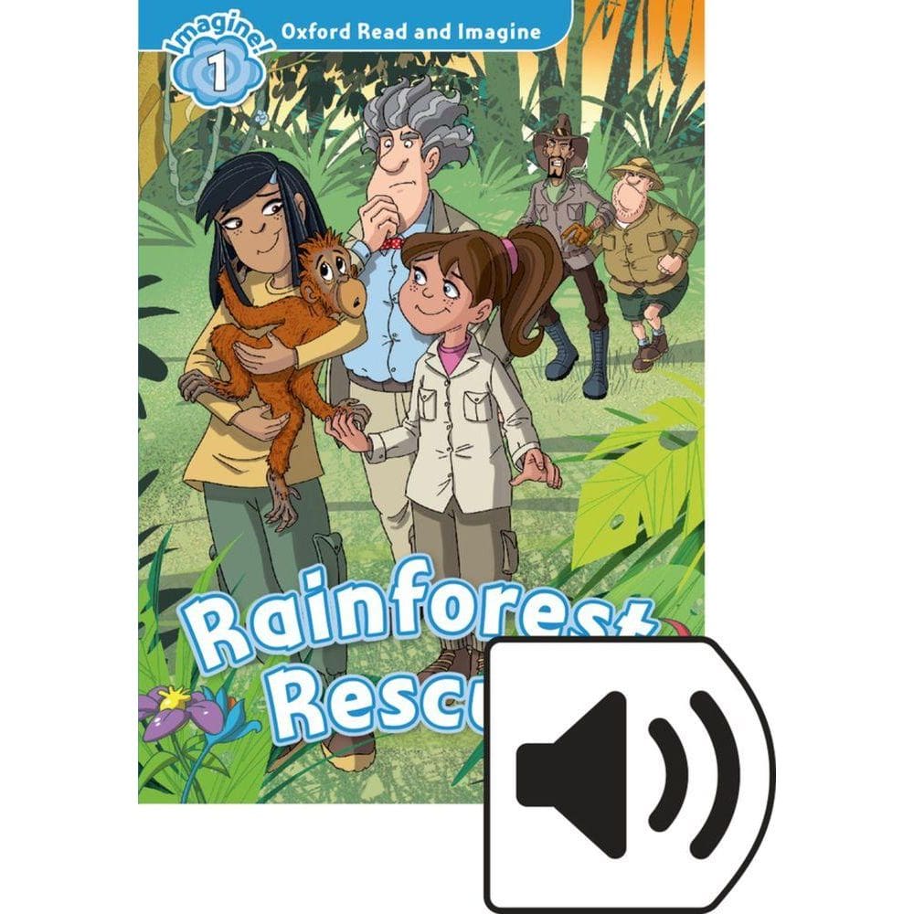 Rainforest Rescue - Oxford Read And Imagine - Level 1 - Book With Audio