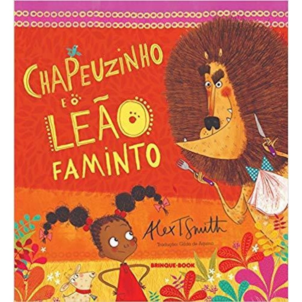 Chapeuzinho E O Leão Faminto