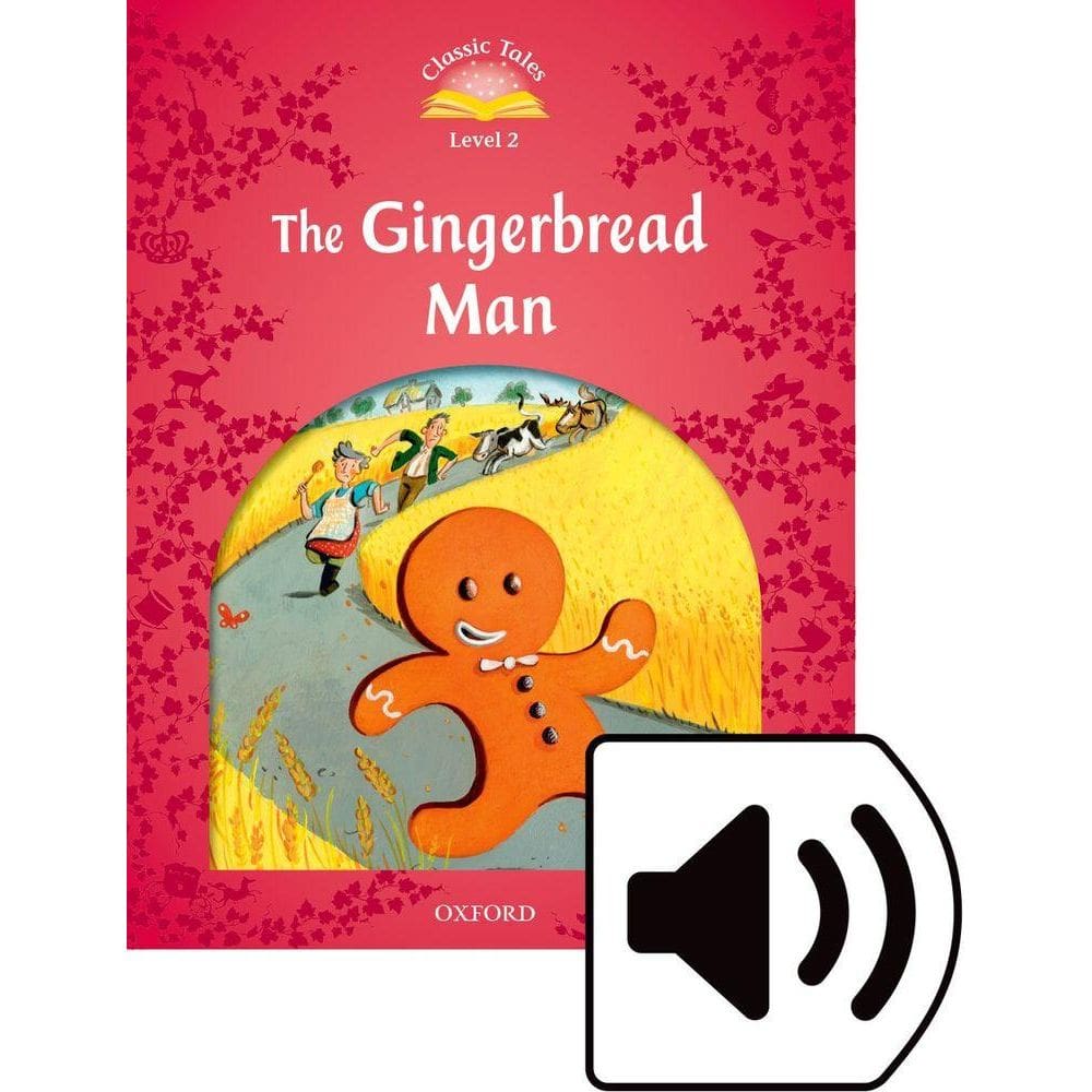The Gingerbread Man - Classic Tales - Level 2 - Book With Audio - Second Edition