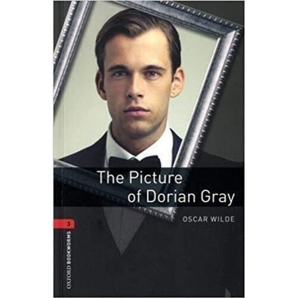 The Picture Of Dorian Gray - Oxford Bookworms Library - Level 3 - Book With Audio - Third Edition