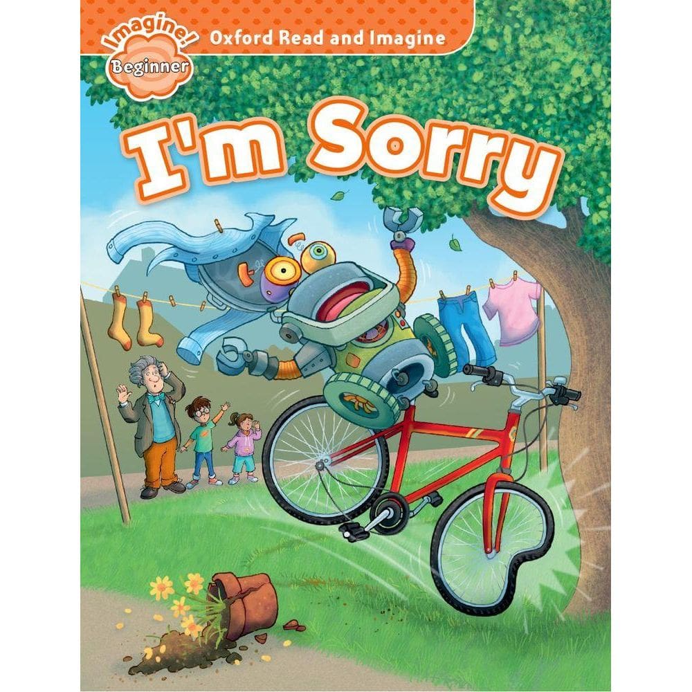 I`m Sorry - Oxford Read And Imagine - Beginner