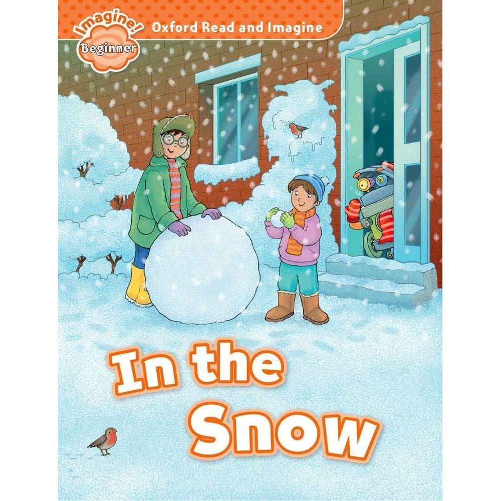 In The Snow - Oxford Read And Imagine - Beginner