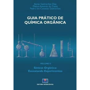 Guia Prático De Química Orgânica - Vol. 2