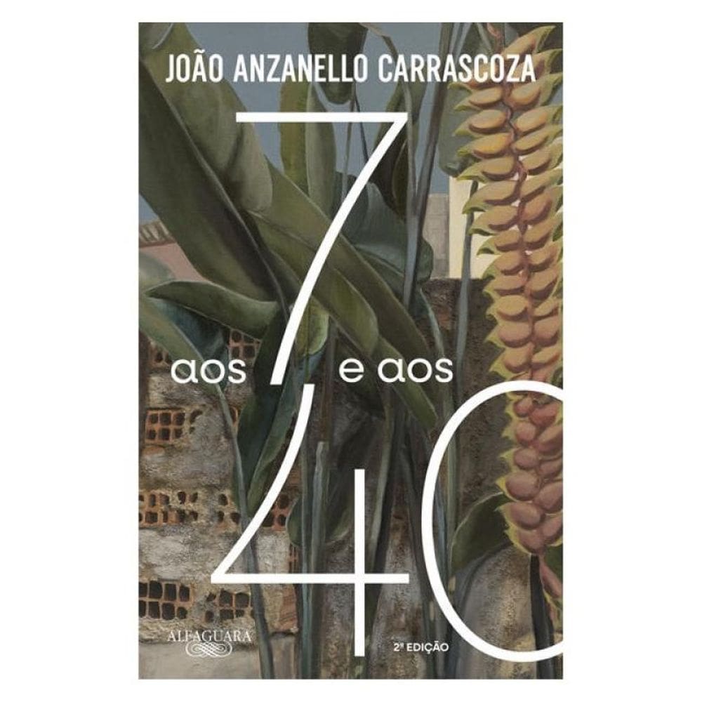 Aos 7 E Aos 40 (Nova Edição)